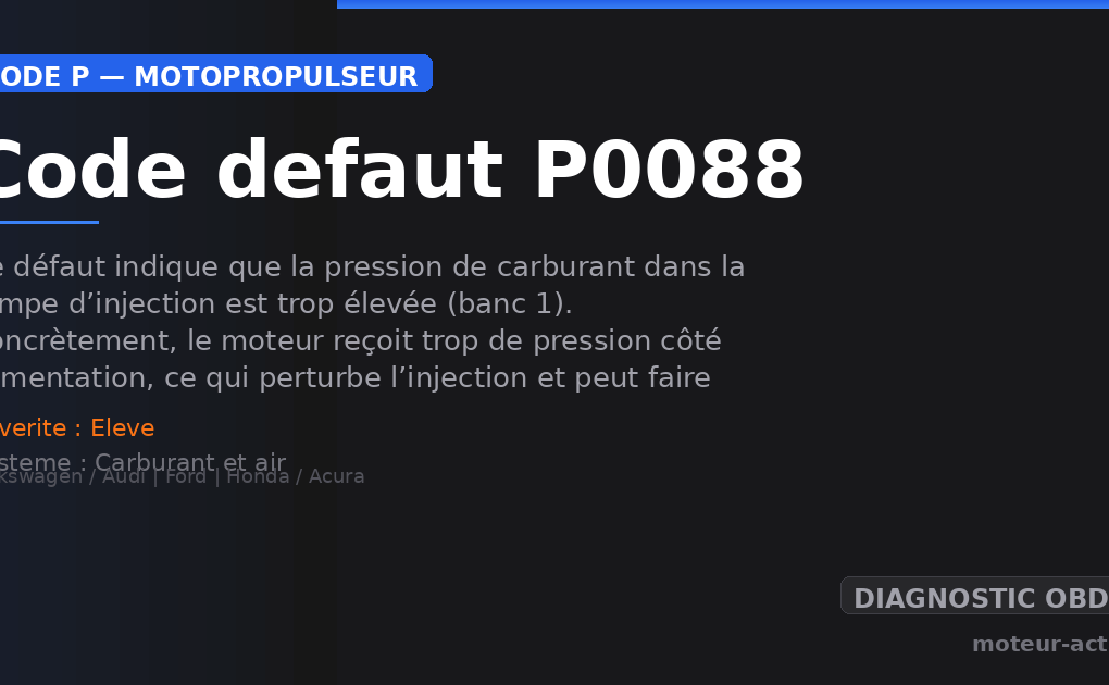 Code défaut P0088 : Ce défaut indique que la pression de carburant dans la rampe d’injection est trop élevée (banc 1)