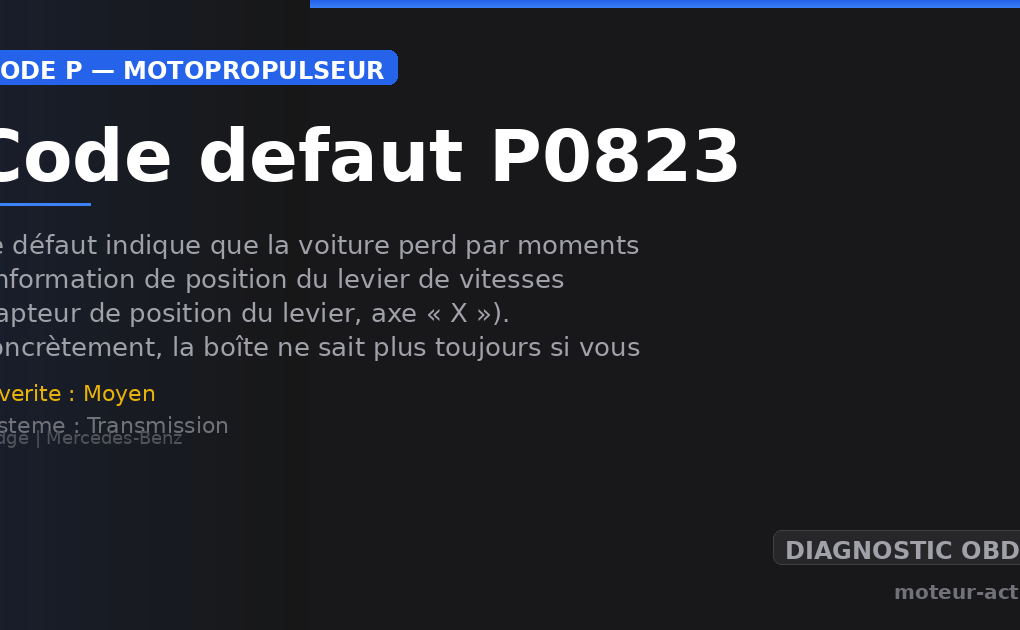 Code défaut P0823 : Ce défaut indique que la voiture perd par moments l’information de position du levier de vitesses (capteur de position du levier, axe « X »)