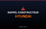 Rappel constructeur Hyundai