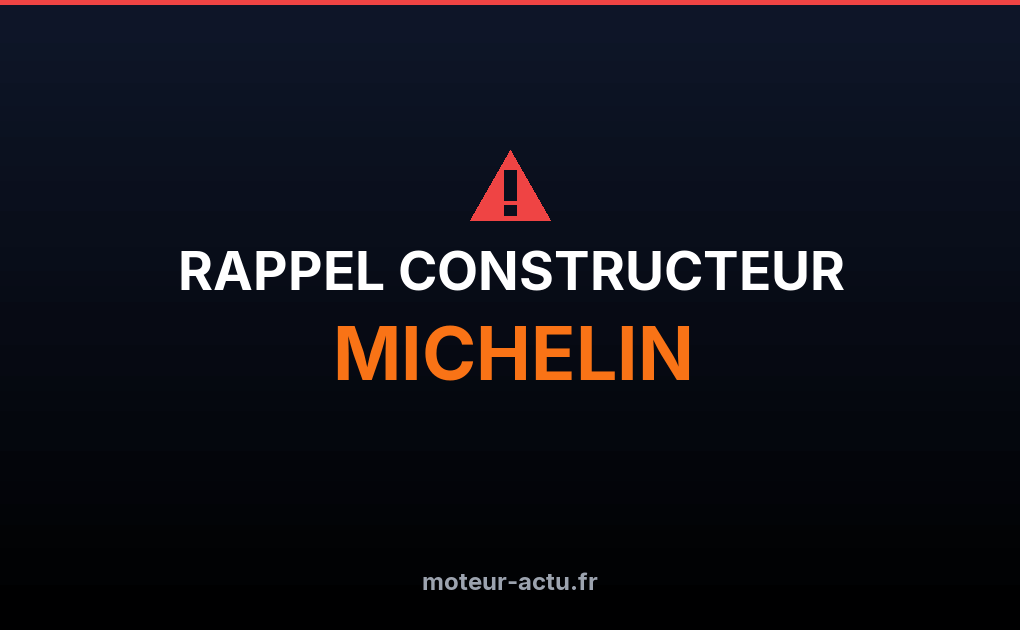 Rappel constructeur Michelin