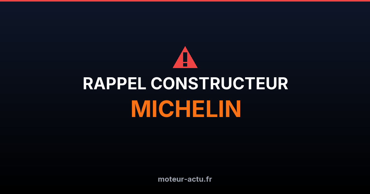 Rappel constructeur Michelin