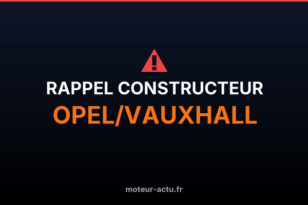Rappel constructeur Opel/vauxhall