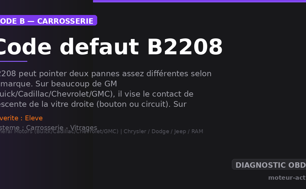 Code défaut B2208 : B2208 peut pointer deux pannes assez différentes selon la marque
