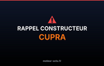Rappel constructeur Cupra