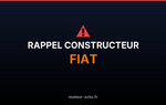 Rappel constructeur Fiat