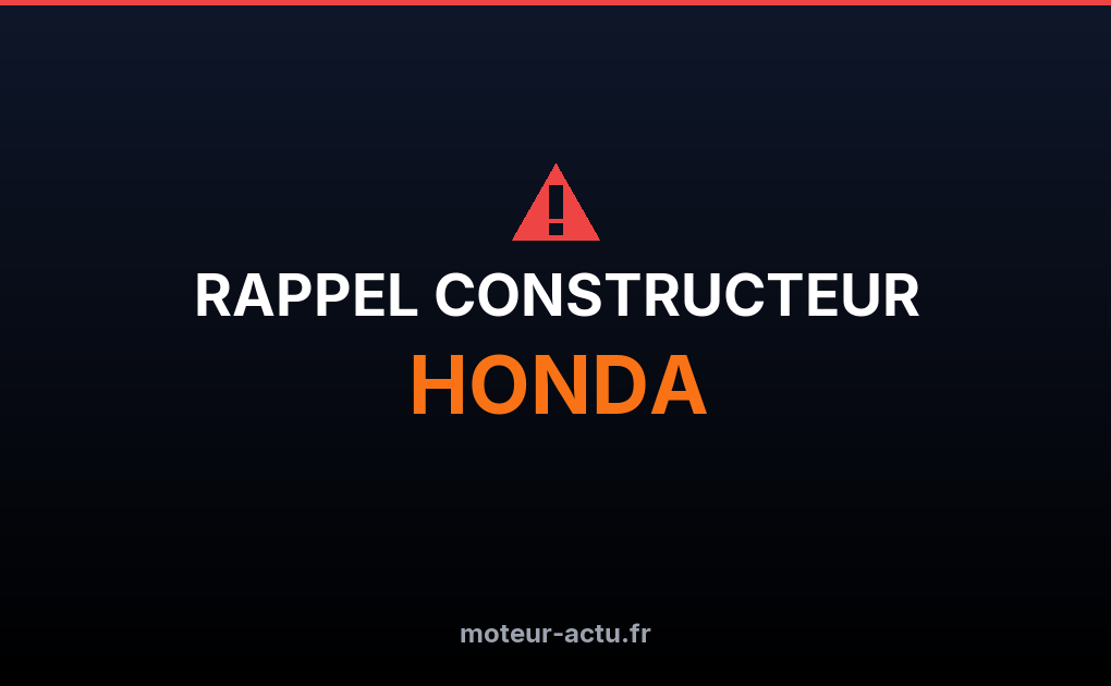 Rappel constructeur Honda