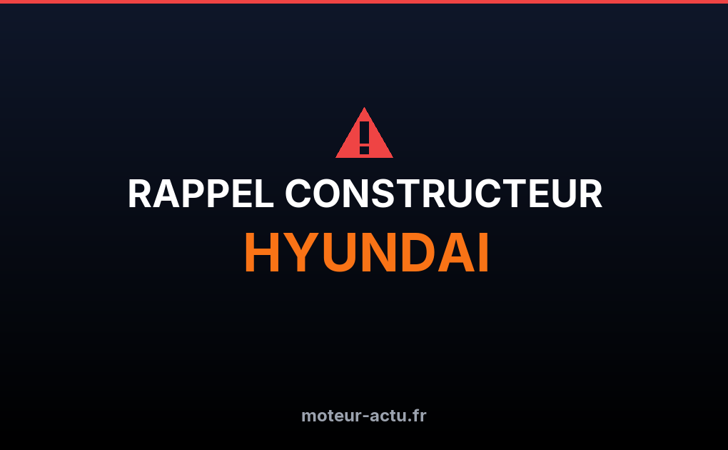 Rappel constructeur Hyundai