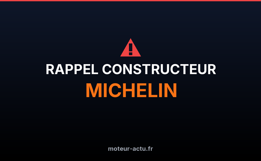 Rappel constructeur Michelin