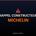 Pneus Michelin rappelés : risque de fissure et perte de pression rapide