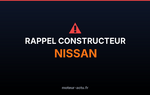Rappel constructeur Nissan
