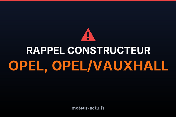 Rappel constructeur Opel, opel/vauxhall