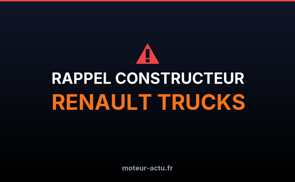 Rappel constructeur Renault trucks