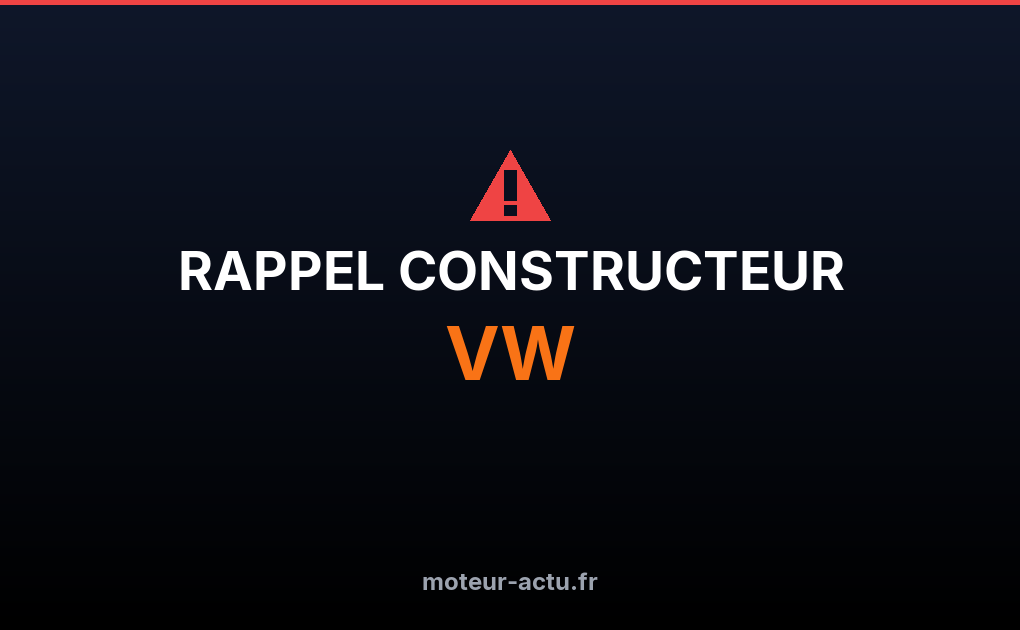 Rappel constructeur Vw