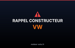 Rappel constructeur Vw