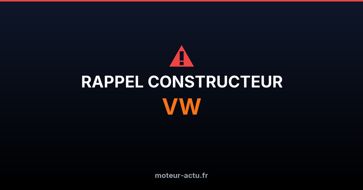 Rappel constructeur Vw