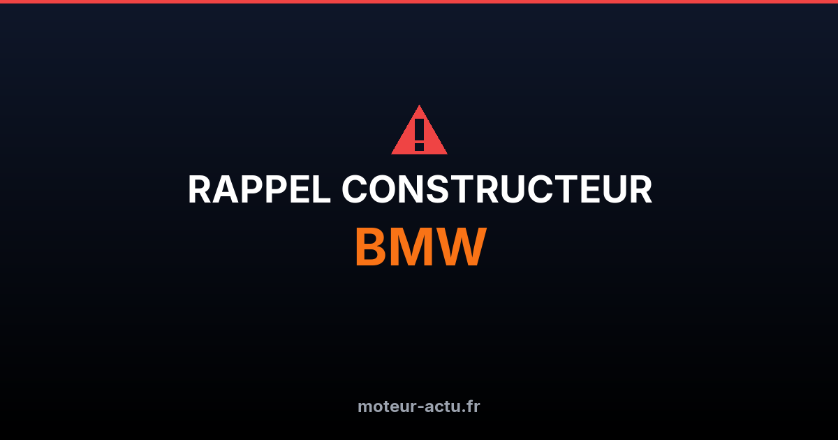 Rappel constructeur Bmw