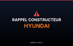Rappel constructeur Hyundai