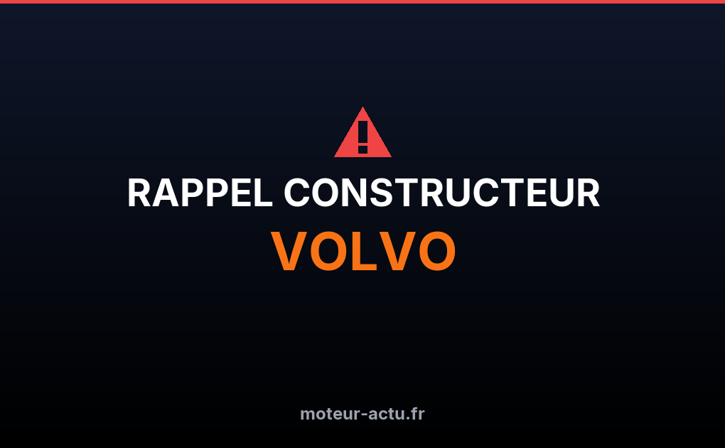 Rappel constructeur Volvo