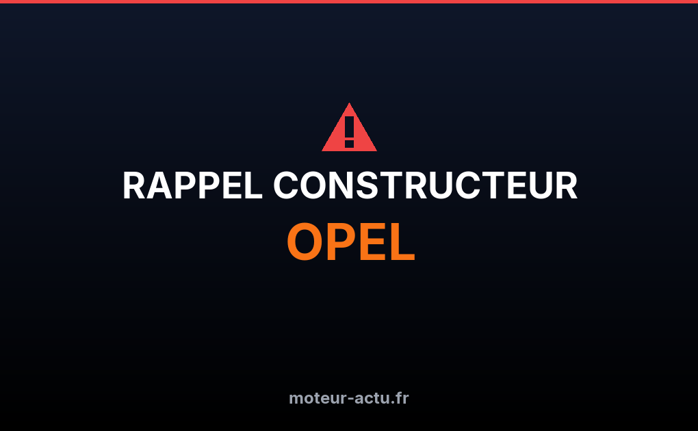 Rappel constructeur Opel