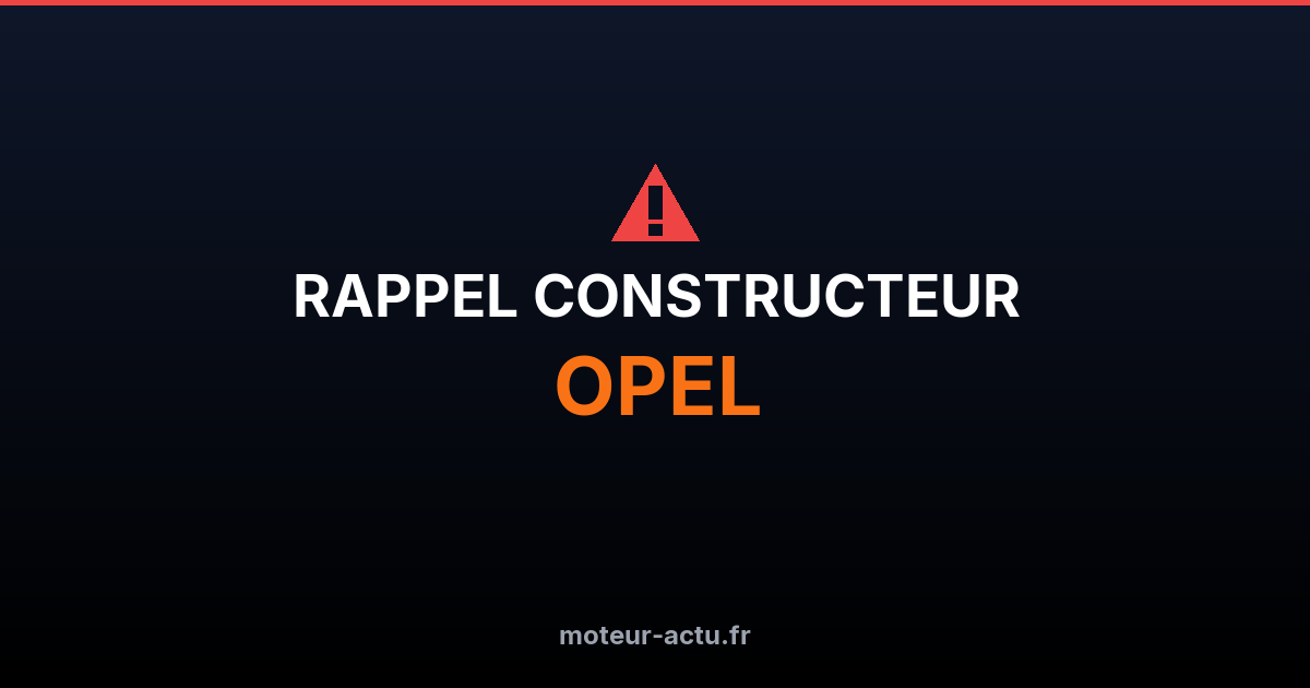 Rappel constructeur Opel
