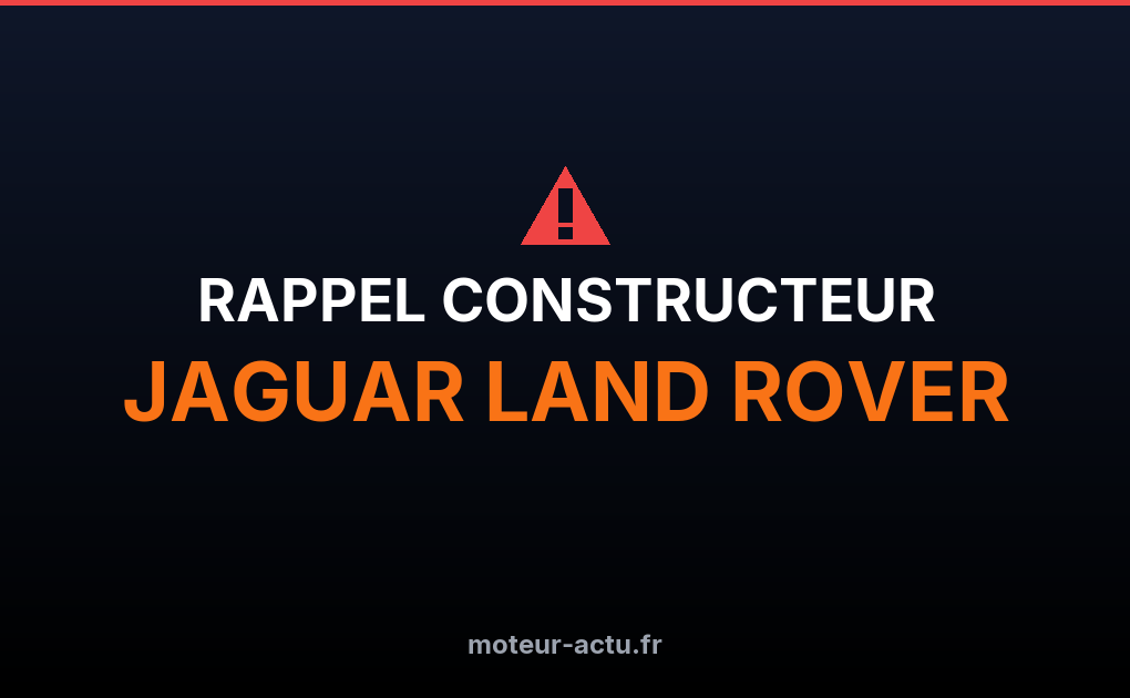 Rappel constructeur Jaguar land rover