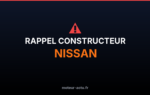 Rappel constructeur Nissan
