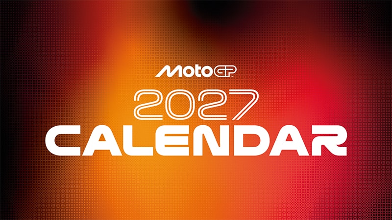 Le calendrier des 22 Grands Prix de la saison 2027 du MotoGP.