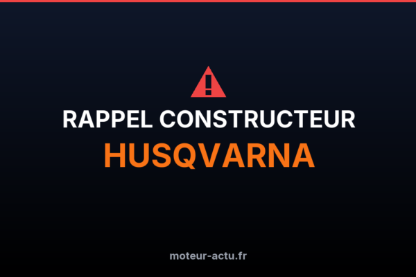 Rappel constructeur Husqvarna